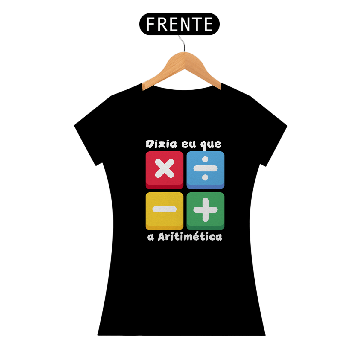 Nome do produto: Camiseta Dizia eu que a Aritimética