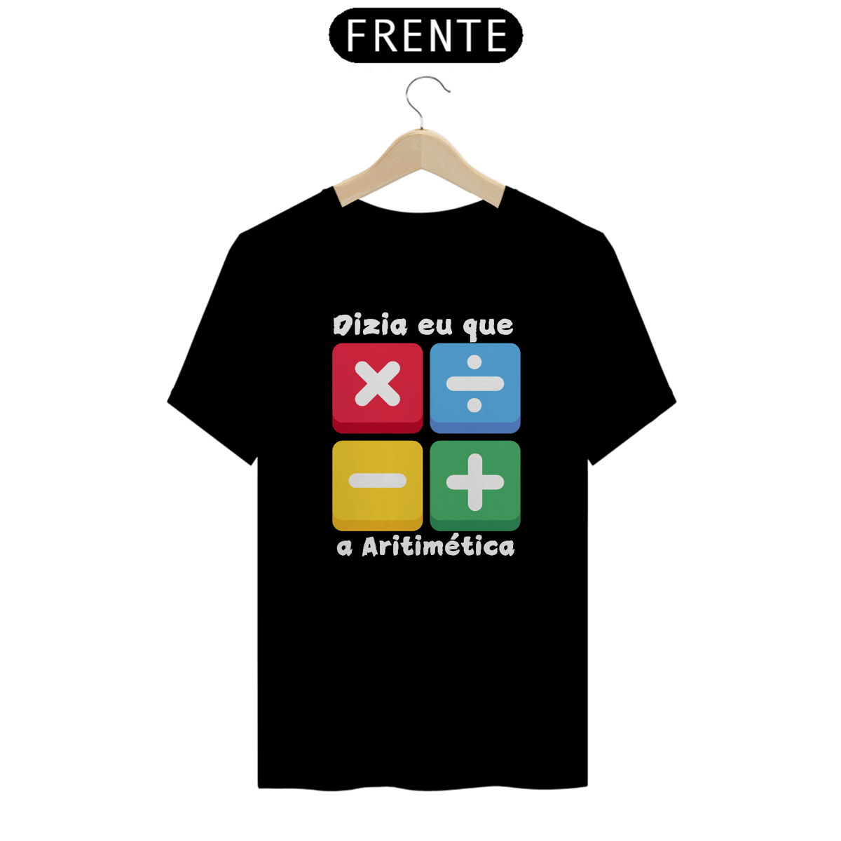 Nome do produto: Camiseta Dizia eu que a Aritimética