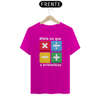 Nome do produto Camiseta Dizia eu que a Aritimética