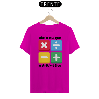 Nome do produto Camiseta Dizia eu que a Aritimética