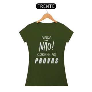 Nome do produto Camiseta AINDA NÃO CORRIGI AS PROVAS