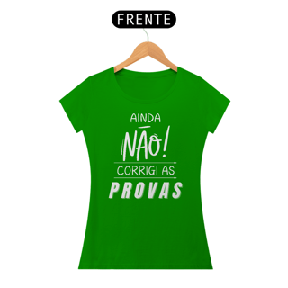 Nome do produto Camiseta AINDA NÃO CORRIGI AS PROVAS