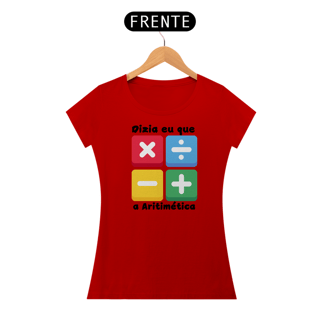 Nome do produto Camiseta Dizia eu que a Aritimética