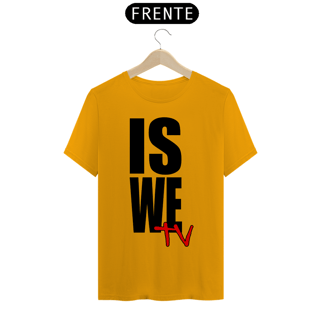 Nome do produto Camiseta IS WE TV Premium (LOGO PRETO - DIVERSAS CORES)