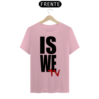 Nome do produto Camiseta IS WE TV Premium (LOGO PRETO - DIVERSAS CORES)