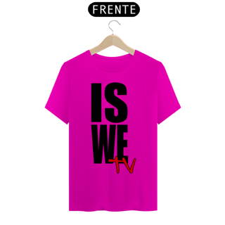 Nome do produto Camiseta IS WE TV Premium (LOGO PRETO - DIVERSAS CORES)