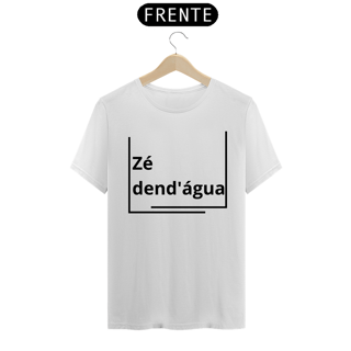 Nome do produto Camiseta Masculina Quality Zé Dendágua