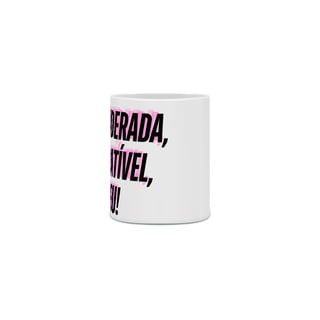 Nome do produto Caneca Frases de Empoderamento