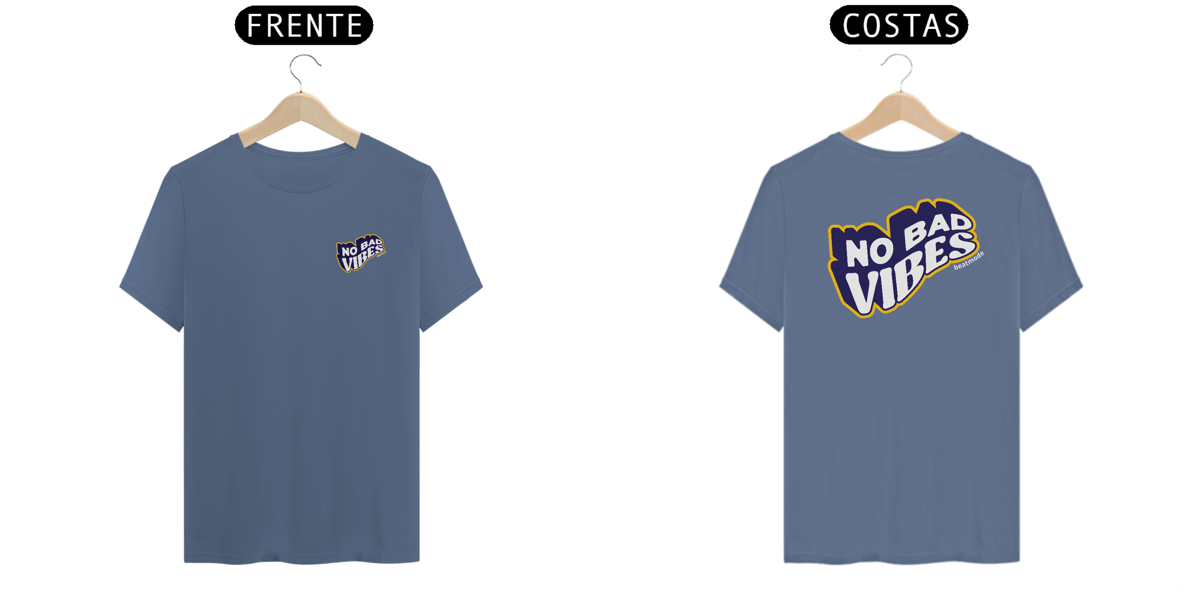 Nome do produto: No Bad Vibes!