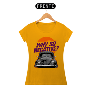 Nome do produtoCamiseta Baby long Fusca - Why so negative