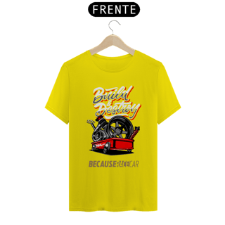 Nome do produtoCamiseta Automotiva - Build Destroy Because Race Car