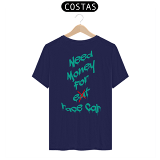 Nome do produtoCamiseta Need Money for Race Car