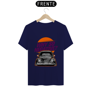 Nome do produtoCamiseta Automotiva - Fusca - why so negative