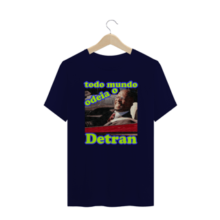 Nome do produtoCamiseta Plus Size - Todo mundo odeia o Detran