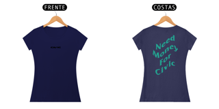 Nome do produtoCamiseta Automotiva feminina - Need money for Civic