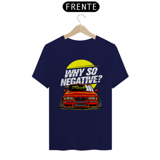 Nome do produtoCamiseta Automotiva BMW E36 - Why So Negative