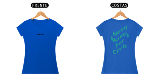 Nome do produtoCamiseta Automotiva feminina - Need money for Civic