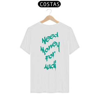 Nome do produtoCamiseta Need Money for Audi