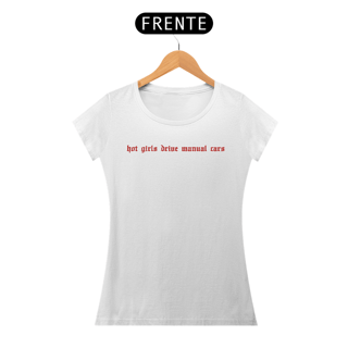 Nome do produtoCamiseta Baby Long - Hot Girls Drive Manual Cars
