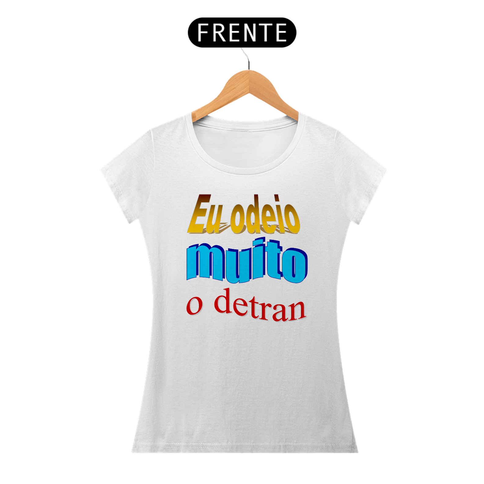 Camiseta Gearhead feminina - Eu odeio muito o Detran Nome do produto: Camiseta Gearhead feminina - Eu odeio muito o Detran