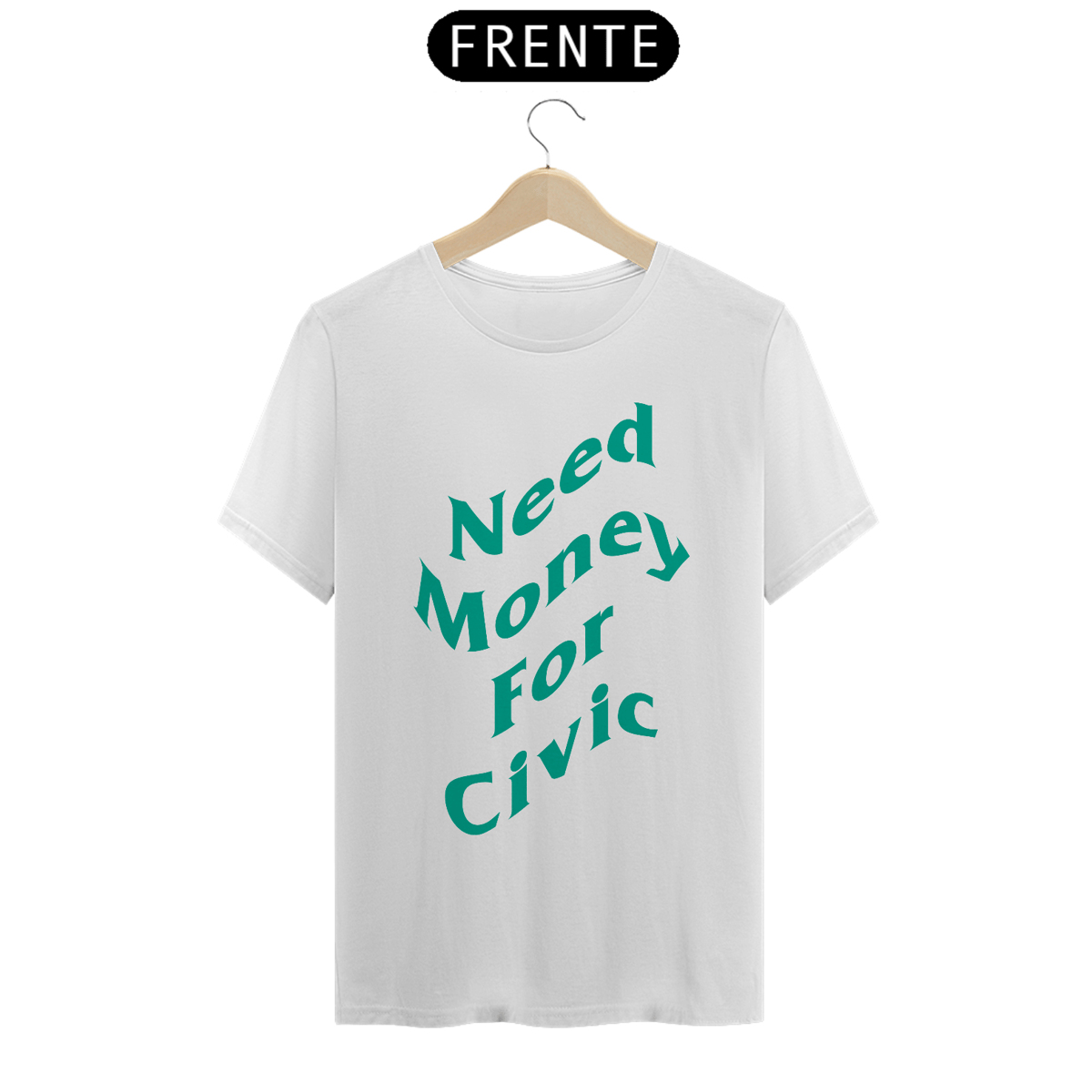 Nome do produto: Camiseta Automotiva - Need Money For Civic