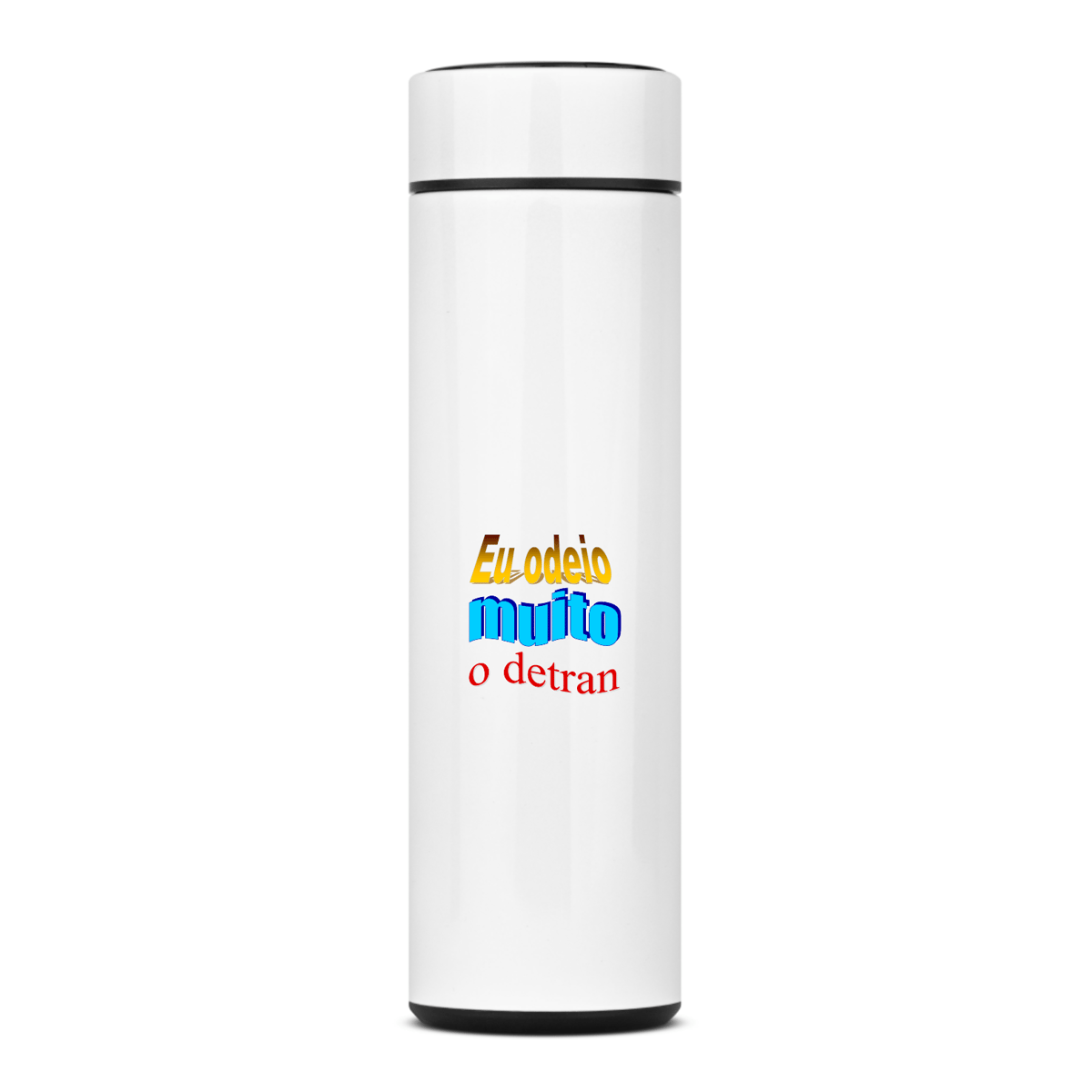 Nome do produto: Garrafa Térmica - Eu odeio Muito o Detran