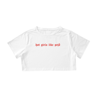 Nome do produtoCropped - Hot girls like pejô