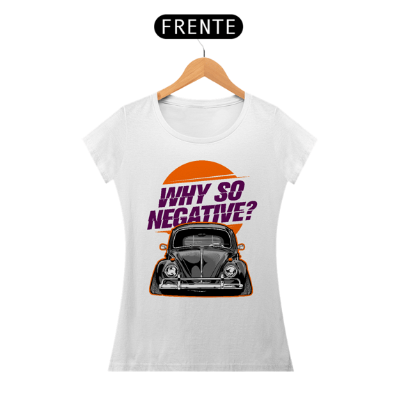 Camiseta Baby long Fusca - Why so negative