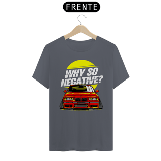 Nome do produtoCamiseta Automotiva BMW E36 - Why So Negative