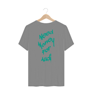 Nome do produtoCamiseta Automotiva Plus Size - Need money for Audi