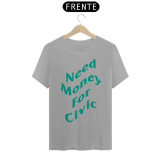 Nome do produtoCamiseta Automotiva - Need Money For Civic