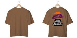 Nome do produtoCamiseta Oversized Fusca - Why so negative
