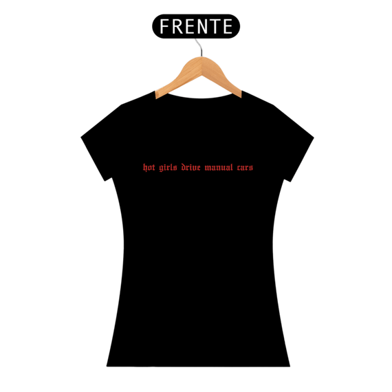 Camiseta Baby Long - Hot Girls Drive Manual Cars
