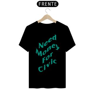 Nome do produtoCamiseta Automotiva - Need Money For Civic