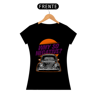 Nome do produtoCamiseta Baby long Fusca - Why so negative