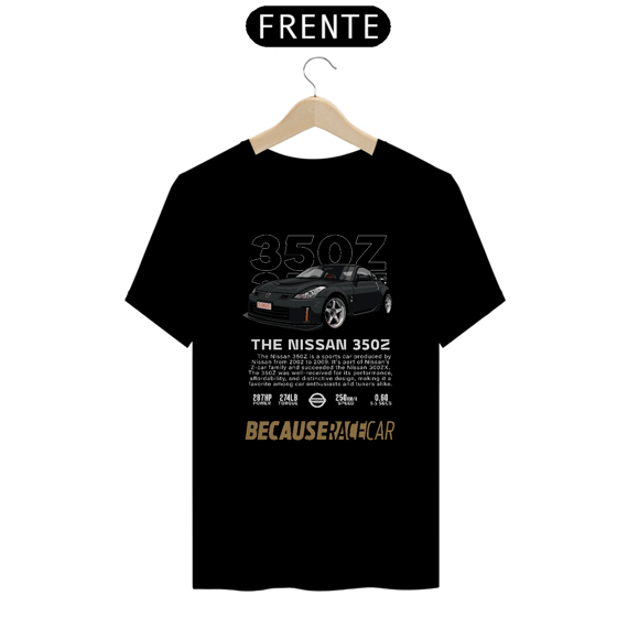 Camiseta Nissan 350z - Because Race Car