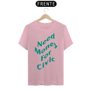Nome do produtoCamiseta Automotiva - Need Money For Civic