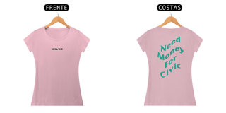 Nome do produtoCamiseta Automotiva feminina - Need money for Civic