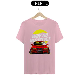 Nome do produtoCamiseta Automotiva BMW E36 - Why So Negative