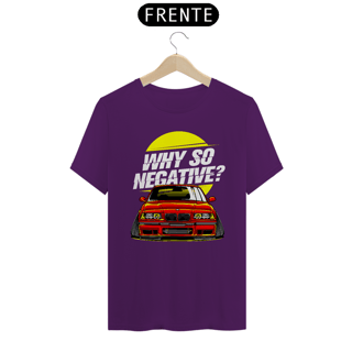 Nome do produtoCamiseta Automotiva BMW E36 - Why So Negative