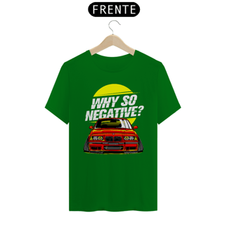Nome do produtoCamiseta Automotiva BMW E36 - Why So Negative