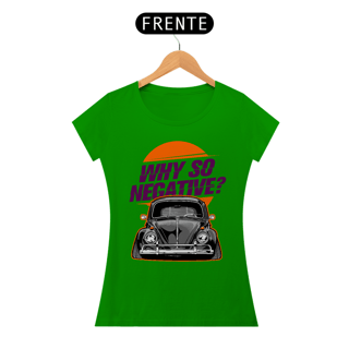 Nome do produtoCamiseta Baby long Fusca - Why so negative