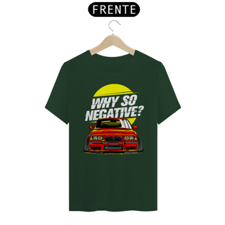 Nome do produtoCamiseta Automotiva BMW E36 - Why So Negative