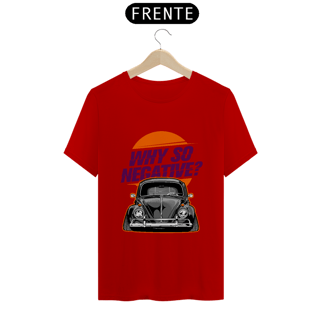 Nome do produtoCamiseta Automotiva - Fusca - why so negative