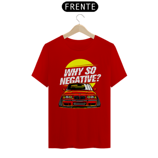 Nome do produtoCamiseta Automotiva BMW E36 - Why So Negative