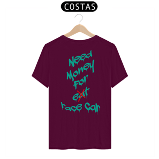Nome do produtoCamiseta Need Money for Race Car