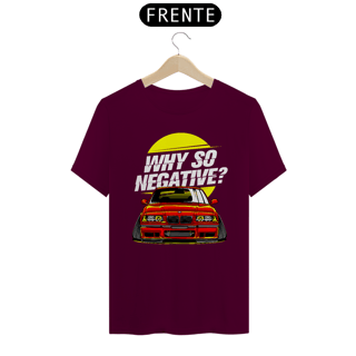 Nome do produtoCamiseta Automotiva BMW E36 - Why So Negative