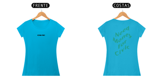 Nome do produtoCamiseta Automotiva feminina - Need money for Civic