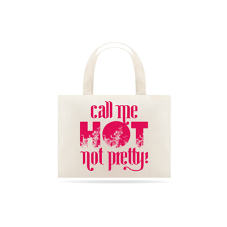 Nome do produto Ecobag HOT TO GO!