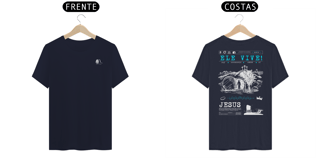 Nome do produto Camisa Unissex Prime - Ele Vive!